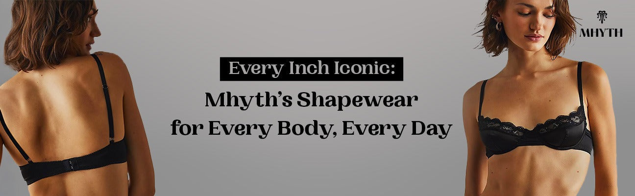 Mhyth’s Shapewear for Every Body | Mhyth plus size shapewear