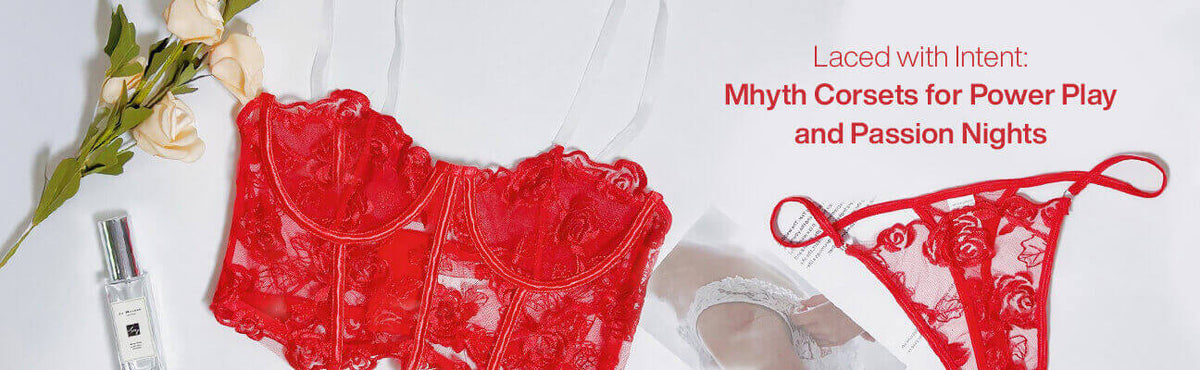 MHYTH Corsets for Power Play & Passion Nights | Best corsets for intimate moments