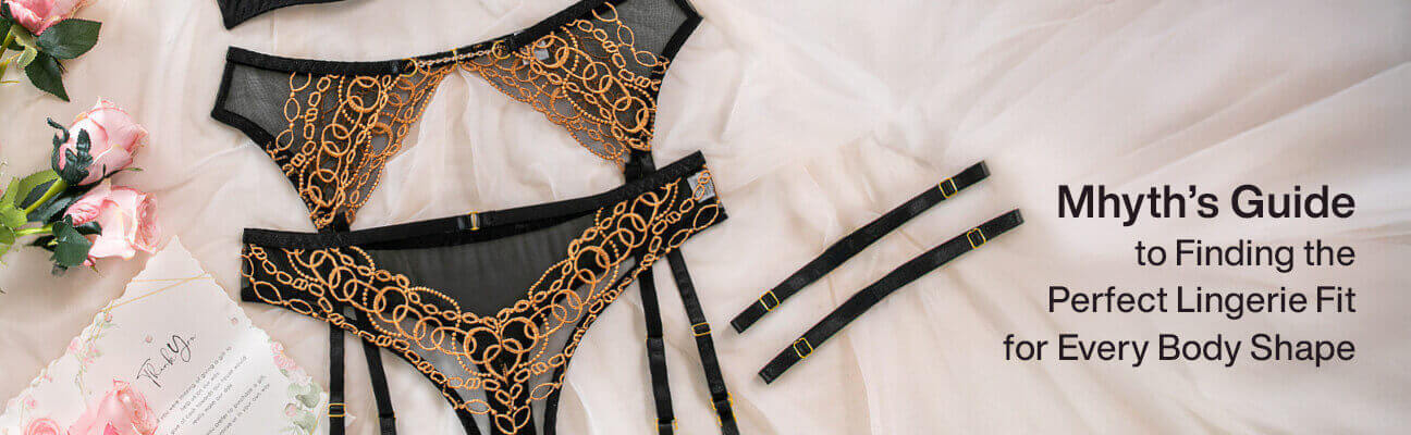 Mhyth’s Guide to Finding the Perfect Lingerie Fit for Every Body Shape