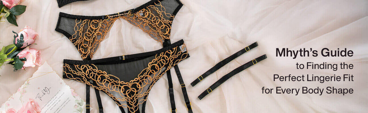 Mhyth’s Guide to Finding the Perfect Lingerie Fit for Every Body Shape
