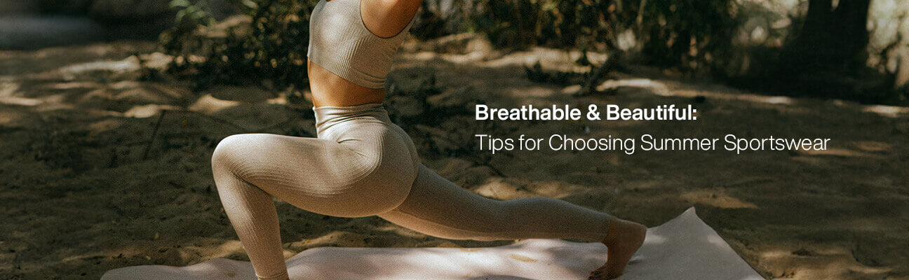  Tips for Choosing Summer Sportswear | shop Mhyth sportswear online